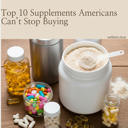 Top 10 Supplements Americans Can’t Stop Buying