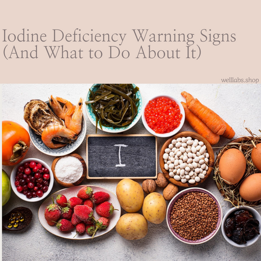 Iodine Deficiency Warning Signs (And What to Do About It)