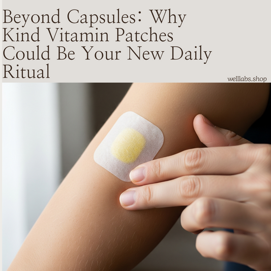 Beyond Capsules: Why Kind Vitamin Patches Could Be Your New Daily Ritual