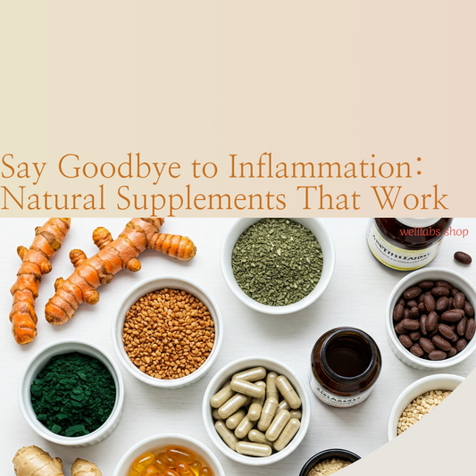 Say Goodbye to Inflammation: Natural Supplements That Work