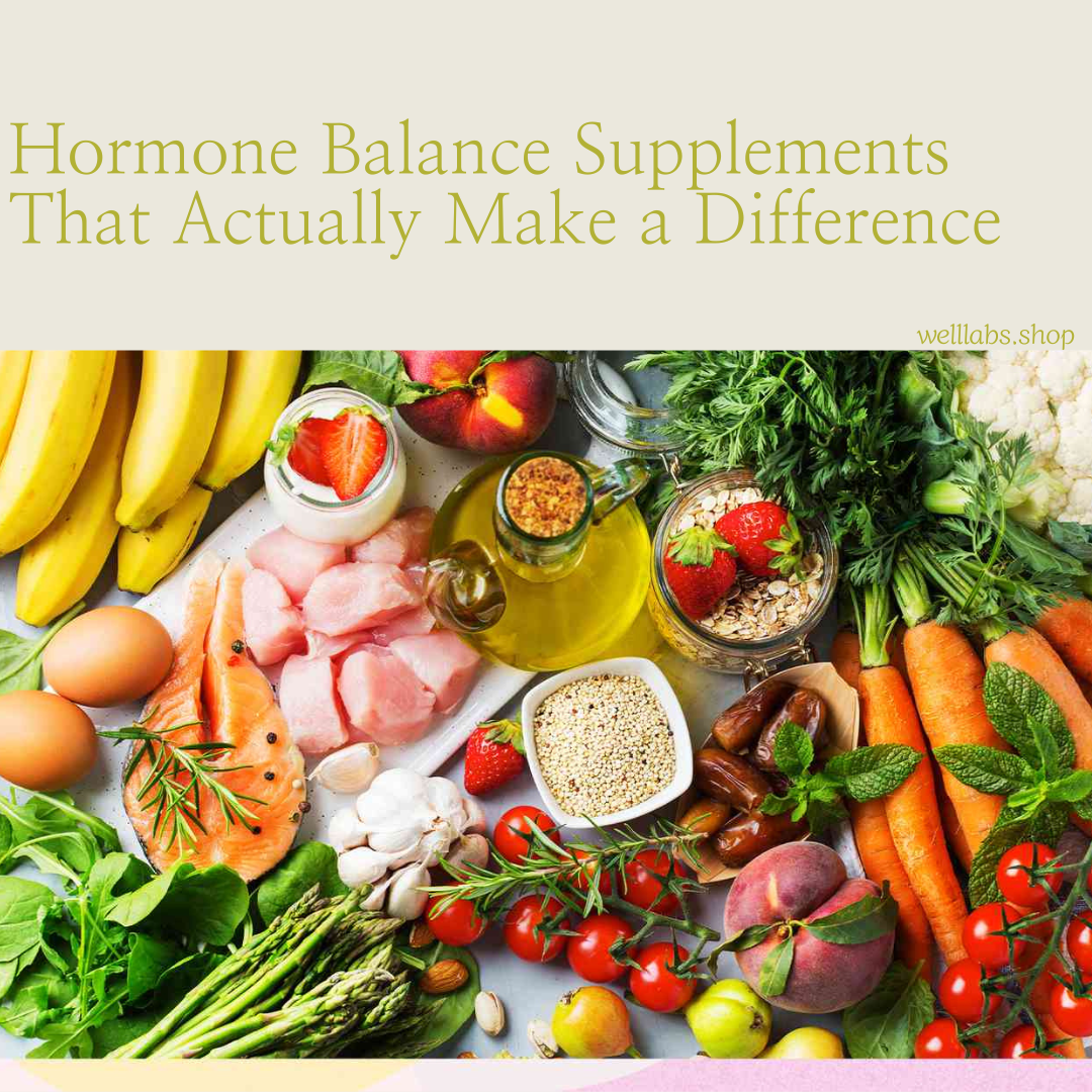 Hormone Balance Supplements That Actually Make a Difference