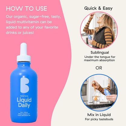 Better Family - Liquid Daily Multivitamin - All-in-One Wellness Drop - All Ages & Genders - Methylated Vitamins - No Sugar or Artificials - Gluten Free, Non-GMO - Dietary Supplement - 4oz (120 ml)