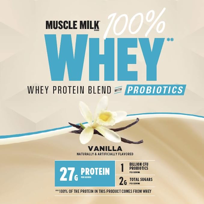 Muscle Milk 100% Whey With Probiotics Protein Powder, Vanilla, 1.85 Pound, 23 Servings, 27g Protein, 2g Sugar, 1B CFU Probiotics, Low in Fat, NSF Certified for Sport, Packaging May Vary