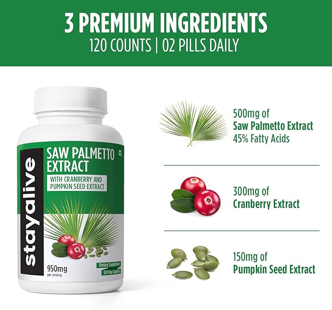 STAY ALIVE Saw Palmetto Extract Capsules, Equivalent to 17000MG, Blend with Cranberry & Pumpkin Seed, 120 Vegan Pills for U.T, Prostate & Wellness Support