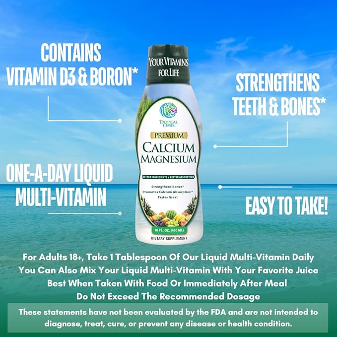 Tropical Oasis Liquid Calcium & Magnesium - Natural formula w/ support for strong bones - Liquid vitamins w/ calcium, - 16oz, 32 Serv.