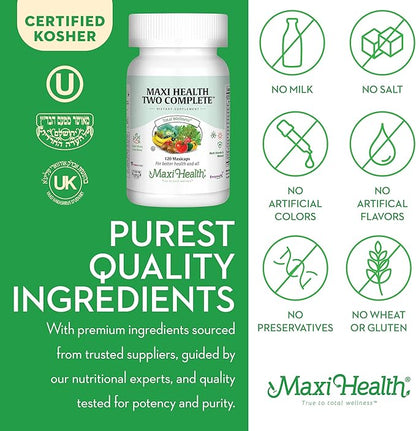 Maxi Health Two Complete - Multivitamins and Minerals - Full Potency - 120 Capsules - Kosher