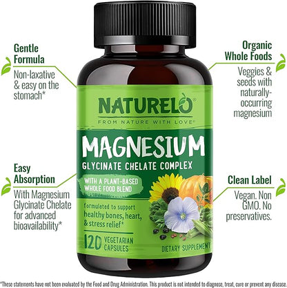 NATURELO Magnesium Glycinate Chelate Complex - 200 mg Magnesium with Organic Vegetables to Support Sleep, Calm, Muscle Cramp & Stress Relief – Gluten Free, Non GMO - 120 Capsules