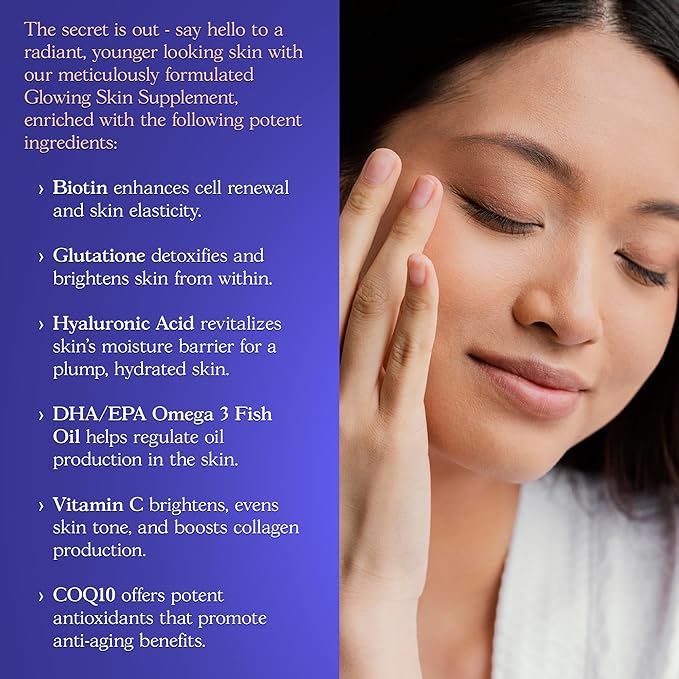 Glowing Skin Supplement - Biotin, Glutathione, Hyaluronic Acid, DHA/EPA Omega 3 Fish Oil, CoQ10, Vitamin C, All Natural Skin Care Supplement, 60 Caps