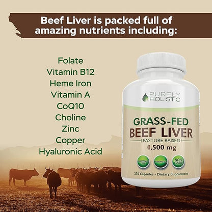 Grass Fed Beef Liver Capsules 4500mg - 270 Capsules, 750mg Each - Grassfed Desiccated Liver Supplement - Pasture Raised in Argentina Non GMO Hormone Free Source of Heme Iron CoQ10 Vitamins A & B12