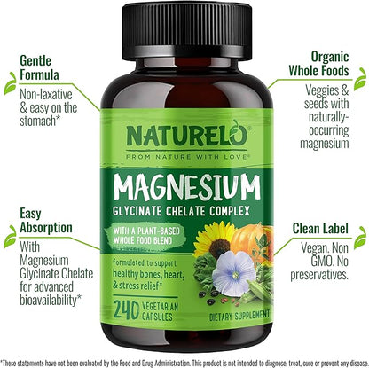 NATURELO Magnesium Glycinate Supplement - 200 mg Glycinate Chelate with Organic Vegetables to Support Sleep, Calm, Muscle Cramp & Stress Relief – Gluten Free, Non GMO - 240 Capsules