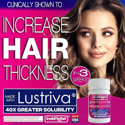 InstaRelief® Hair Growth with Lustriva® - Clinically Shown to Grow Thicker, Healthier Hair in 3 Weeks, Reduce Wrinkles and Fine Lines, with Biotin, Silicon, and Arginine, 60 Tablets